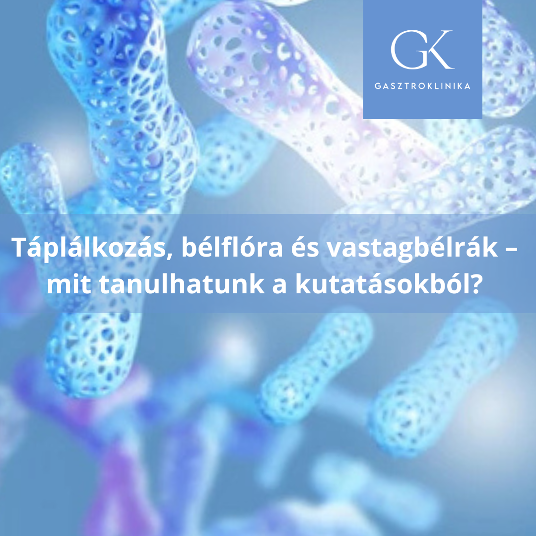 táplálkozás, bélflóra és vastagbélrák – mit tanulhatunk a kutatásokből
